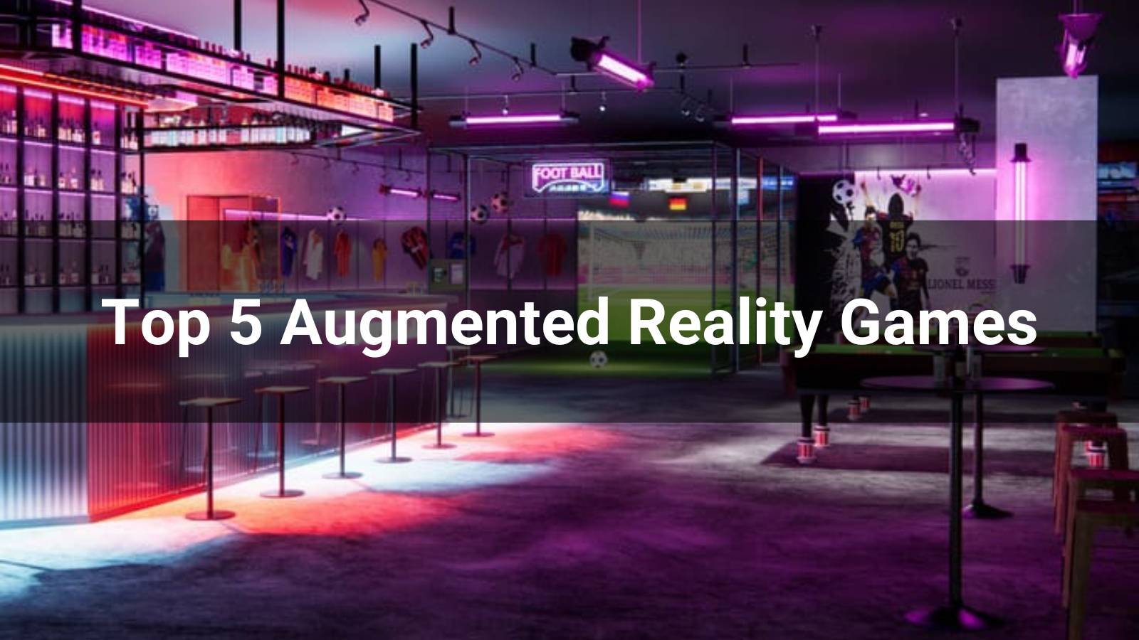 Top 5 Augmented Reality Games