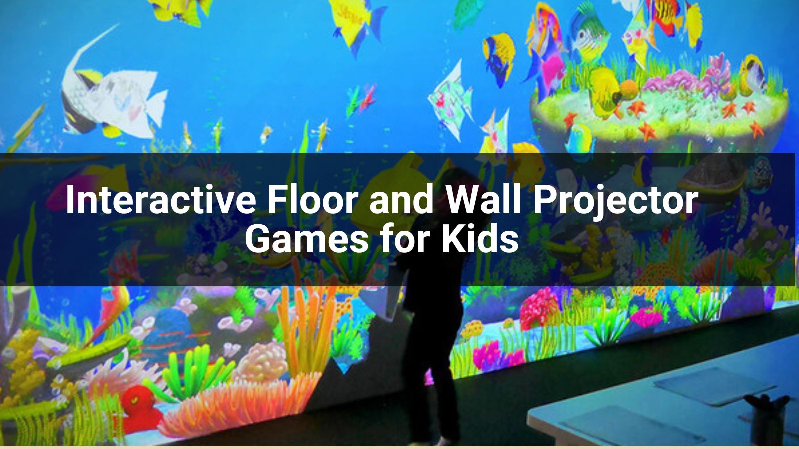 Modern Interactive Floor and Wall Projector Games for Kids